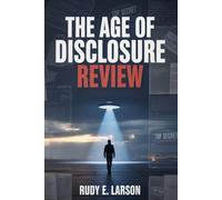 The Age of Disclosure Review: The 80-year cover-up they don’t want you to see (Cinematic Deep Dives)