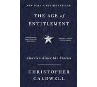 The Age of Entitlement: America Since the Sixties