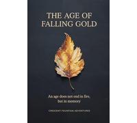The Age of Falling Gold (Realms of Shadowmarch)