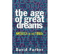 Age of Great Dreams: America in the 1960s (American Century Series)
