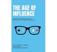 The Age of Influence: Thoughts on communication in geopolitics, soft power and branding