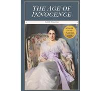 The Age of Innocence: Edith Wharton’s Pulitzer Prize-Winning Masterpiece