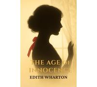 The Age of Innocence: Forbidden Love in the Gilded Age