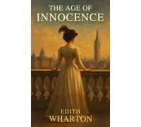 The Age of Innocence: New York Historical Fiction with Classic Romance Themes