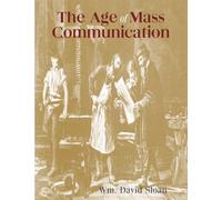 THE AGE OF MASS COMMUNICATION
