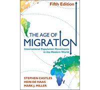 The Age of Migration: International Population Movements in the Modern World