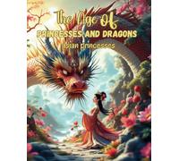 The Age of Princesses and Dragons: asian princesses
