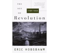 The Age of Revolution: 1789-1848 (History of the Modern World)