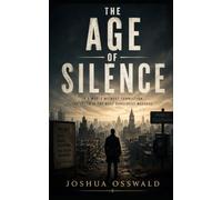 The Age of Silence