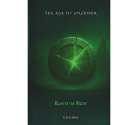 The Age of Splendor: Roots of Ruin