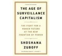 The Age Of Surveillance Capitalism: The Fight For A Human Future At Th