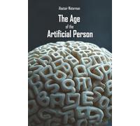 The Age of the Artificial Person