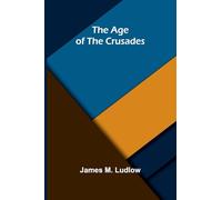 The age of the crusades