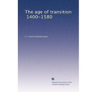 The age of transition, 1400-1580: Volume 2