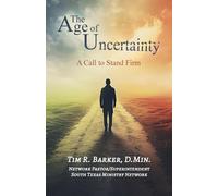 The Age of Uncertainty: A Call to Stand Firm