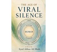 THE AGE OF VIRAL SILENCE