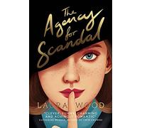The Agency for Scandal - Bridgerton meets Charlie's Angels in this romantic historical mystery series (Book 1)