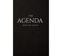 The Agenda: Leadership Language for Productive Meetings (Silver Edition): Ruled writing space + 70 ready-to-say sentences, repeated on alternating pages for stronger recall and calm authority