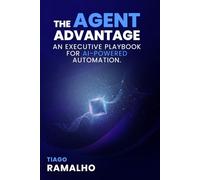 The Agent Advantage: An Executive Playbook for AI powered Automation