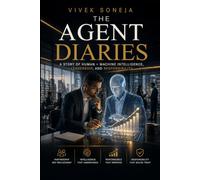 The Agent Diaries: A Story Of Human + Machine Intelligence, Leadership, And Responsibility