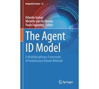 The Agent ID Model: A Multidisciplinary Framework of Evolutionary Human Behavior (Integrated Science)