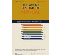 The Agent Operator's Manual: Write Instructions That Make AI Agents Actually Work Across Any Tool (The Sovereign Entrepreneur Volume 1)