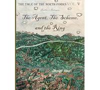 The Agent, The Scheme, and the Ring: Tale of the North Forks Volume V