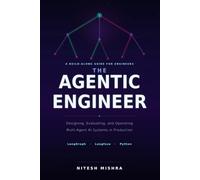 The Agentic Engineer: Designing, Evaluating, and Operating Multi-Agent AI Systems in Production