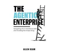 THE AGENTIC ENTERPRISE