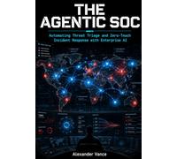 The Agentic SOC: Automating Threat Triage and Zero-Touch Incident Response with Enterprise AI