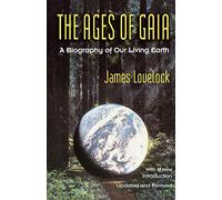 The Ages of Gaia: A Biography of Our Living Earth (Commonwealth Fund Book Program (Series).)