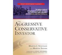 The Aggressive Conservative Investor: 30 (Wiley Investment Classics)