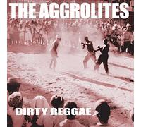 The Aggrolites - Dirty Reggae [Vinilo]