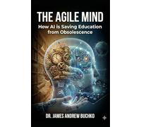 The Agile Mind: How AI is Saving Education from Obsolescence