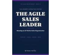 The Agile Sales Leader: Running an AI-Native Sales Organization: 9 (The Agile Seller)