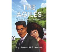 The Agiles: "I AM DEAD WRONG"