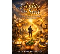 The Agility of the Sent: Bridging Theology and Psychology for Divine Revelation (Sovereign Deployment)