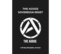 The Agoge Sovereign Reset: A 90 Day Discipline Journal
