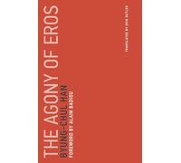 The Agony of Eros: 1 (Untimely Meditations)