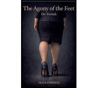 The Agony of the Feet: De-Feeted