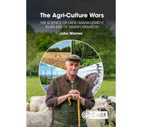 The Agri-Culture Wars: The Science of Land Management in an Era of Misinformation