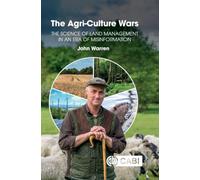The Agri-Culture Wars: The Science of Land Management in an Era of Misinformation