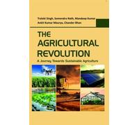 The Agricultural Revolution: A Journey Towards Sustainable Agriculture