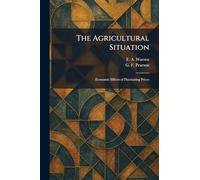 The Agricultural Situation: Economic Effects of Fluctuating Prices