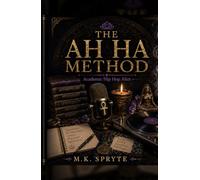 The AH HA Method: Academic Hip Hop Alter (Matriarch Manuals)