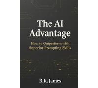 The AI Advantage: How to Outperform with Superior Prompting Skills