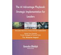 The AI Advantage Playbook: Strategic Implementation for Leaders