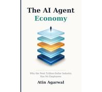 The AI Agent Economy: Why the Next Trillion-Dollar Industry Has No Employees