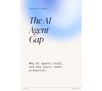 The AI Agent Gap: Why Most Enterprise AI Agents Never Reach Production - and the Operating Discipline That Closes It (The AI Operating System + The Agent Gap)