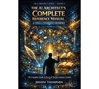 THE AI ARCHITECT'S COMPLETE REFERENCE MANUAL VOLUME V AI TOOLS & TECHNOLOGY REFERENCE: The Complete Guide to Every AI Tool for Content Creation